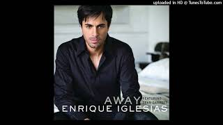 Enrique Iglesias - Away (Audacious Dub)