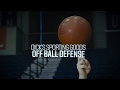 The Fundamentals of Off Ball Defense