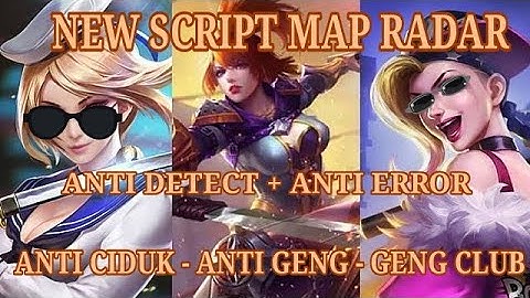 New Script Map Radar , Anti Detect Club - Anti Eror ( Anti Banned )