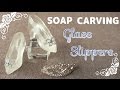 SOAP CARVING | Glass Slippers | How to make |