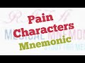 Pain Characteristics mnemonic