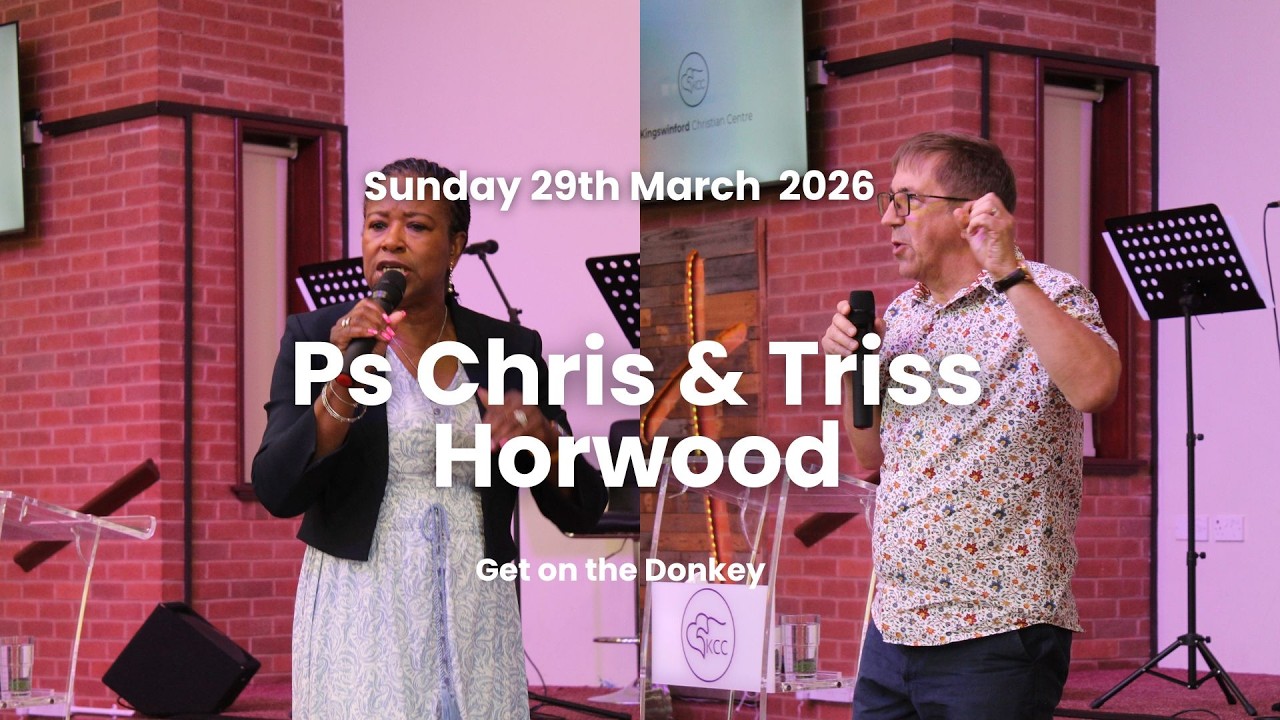 29th March 2026 Ps Chris & Triss Horwood