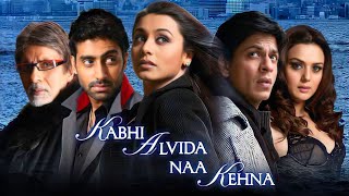 Kabhi Alvida Naa Kehna Full Movie | Shah Rukh Khan | Rani Mukerji | Review and Facts