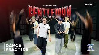 DANCE PRACTICE | GENTLEMAN - KIMLONG, DILLAN, HURRYKNG, Jaysonlei | ANH TRAI SAY HI