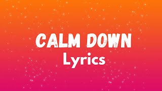 Calm Down Lyrics [Selena Gomes feat Rema]