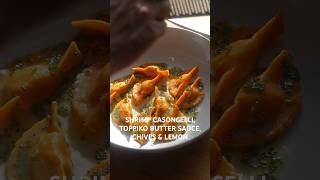 SHRIMP CASONCELLI, TOPPIKO BUTTER SAUCE, CHIVES &amp; LEMON #pasta #pastalover #asmr #italianfood