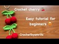 Crochet Cherry Tutorial For Beginners 