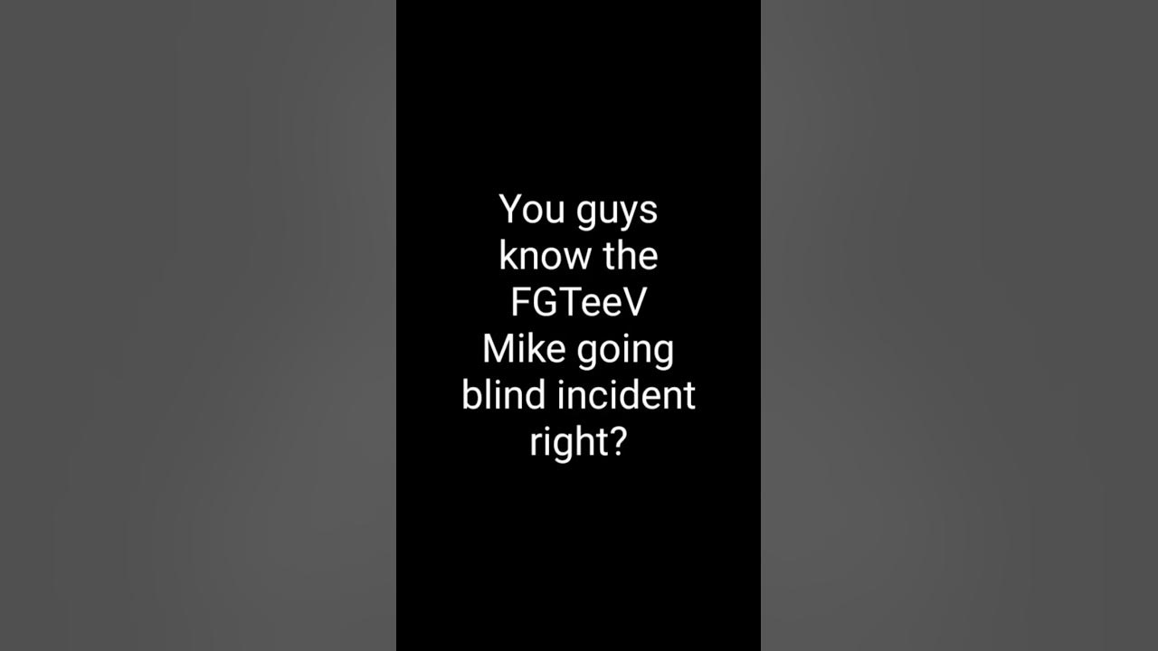 FGTeeV Mike going blind incident was fake 🤥 - YouTube