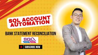 SQL Accounting Automation : Bank Statement Reconciliation