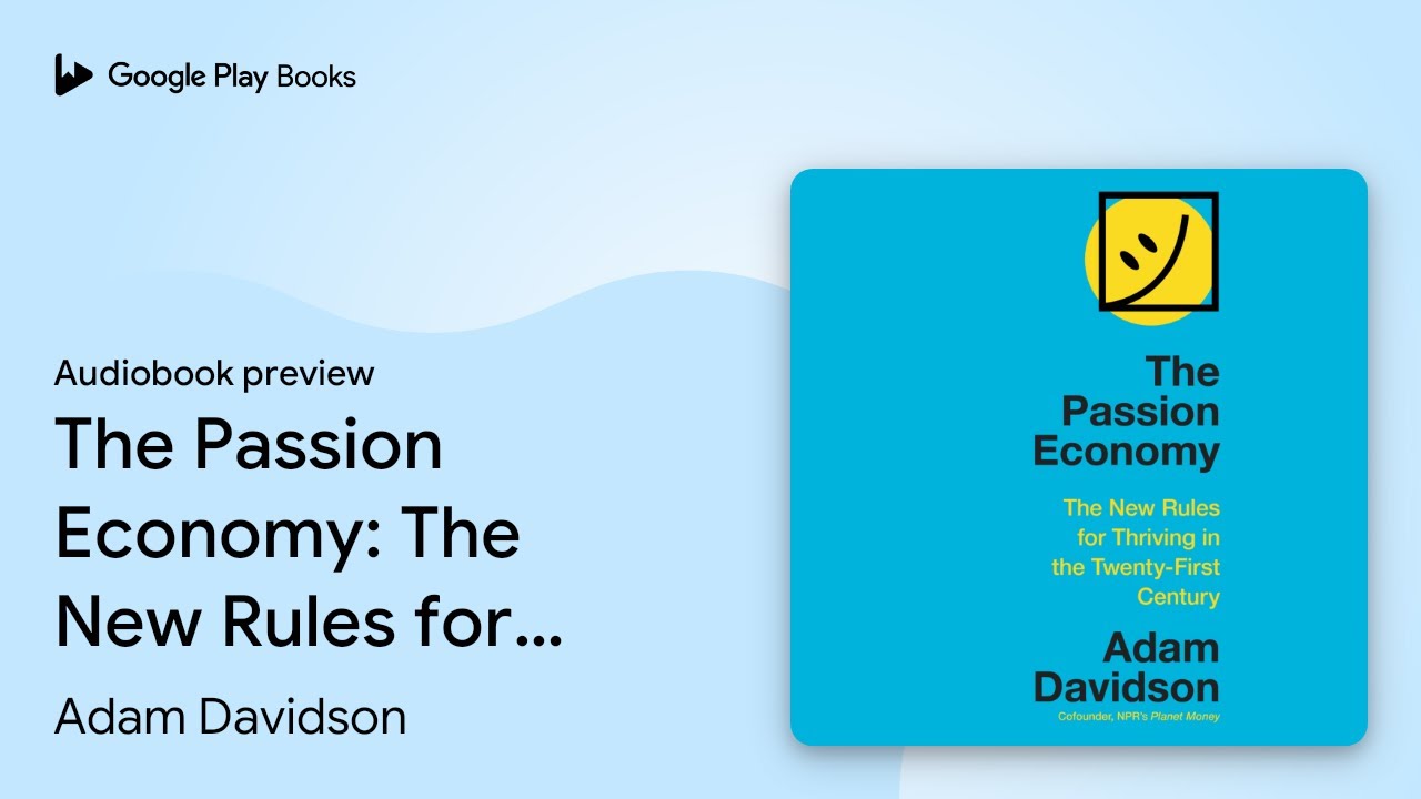 The Passion Economy: The New Rules for Thriving… by Adam Davidson · Audiobook preview