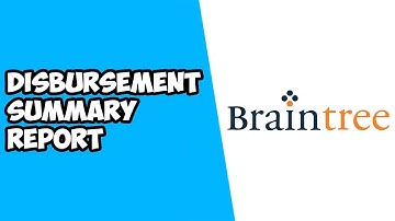 How To Run Disbursement Summary Report on Braintree Payments
