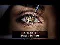 Altered Perception - Official Movie Trailer
