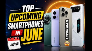 ये Phones मचाएंगे तहलका 😱 | June Launches | Top Upcoming Smartphones June 2026 🔥