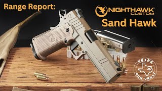 Range Report: Nighthawk Custom - Sandhawk (2011 Type Pistol)