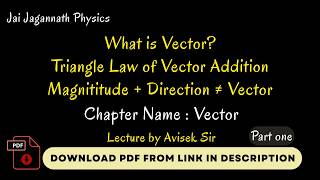 What is a Vector? Triangle Law Explained (Part 1) | Jai Jagannath Physics