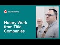 Getting Notary Work from Title Companies | Workshop