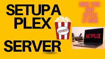 How to setup a Plex Server and Make your own Netflix at home FOR FREE!!!!!!!