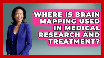Where Is Brain Mapping Used in Medical Research and Treatment? | Neurotech Insight Pro News