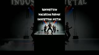 Rammstein Macarena Parody Industrial Metal