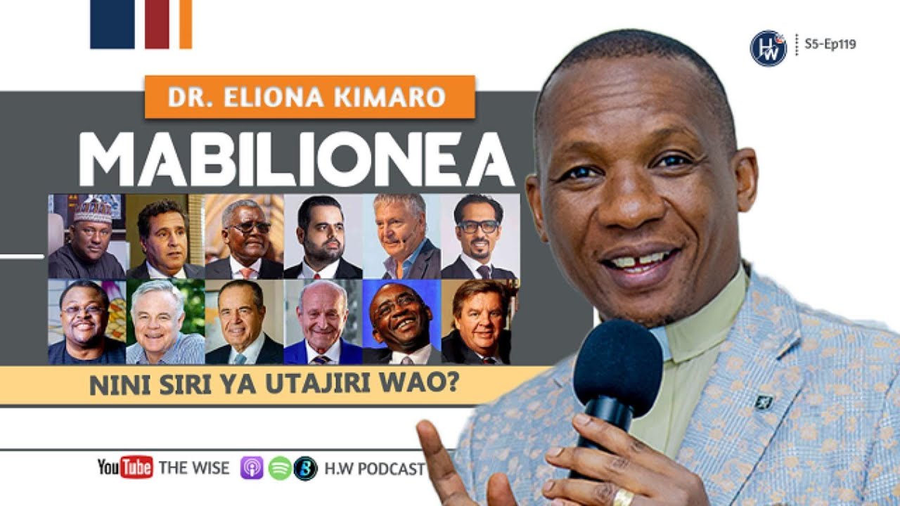 MABILIONEA WA AFRIKA NA SIRI YA UTAJIRI WAO ~ Dr. Eliona Kimaro | Fanya haya waliyofanya (Part 2)