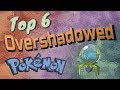 Top 6 Most Overshadowed Pokémon