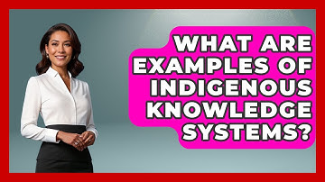 What Are Examples Of Indigenous Knowledge Systems? - Gender Equality Network