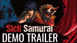 Sick Samurai - Demo Release Trailer
