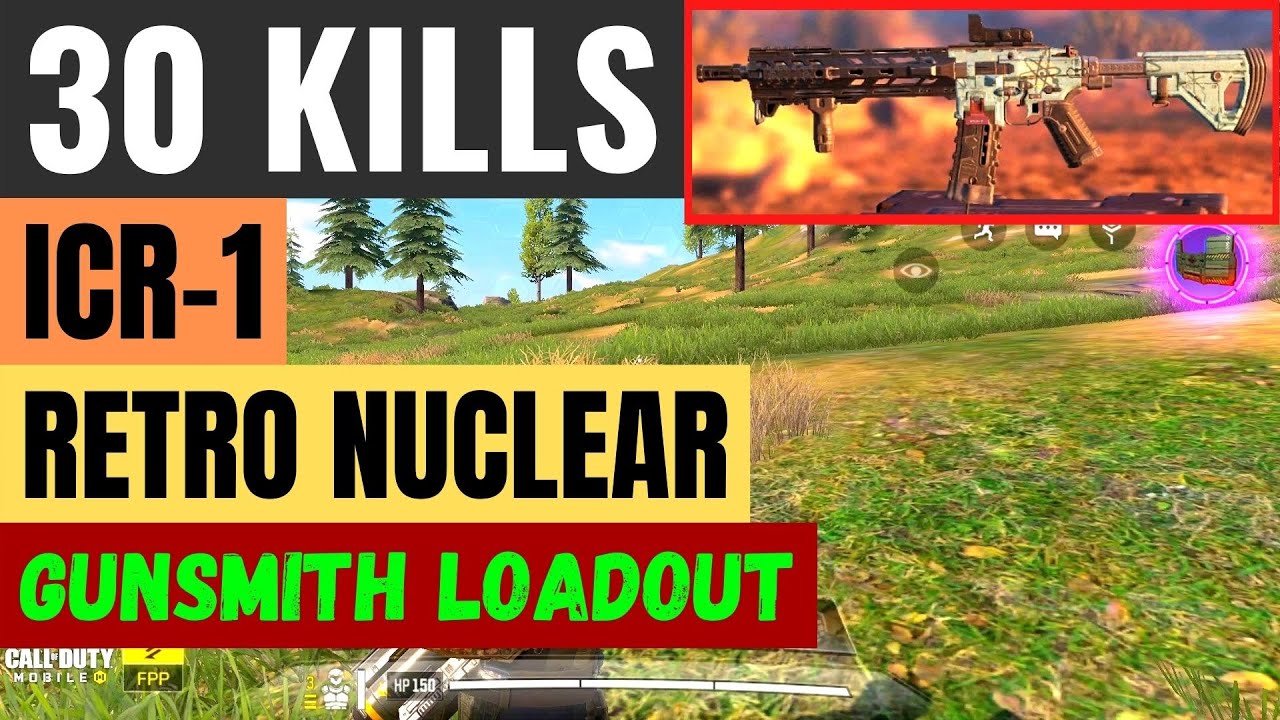 Icr 1 Retro Nuclear Best Gunsmith Loadout Call Of Duty Mobile Battle Royale Gameplay On Pc Youtube