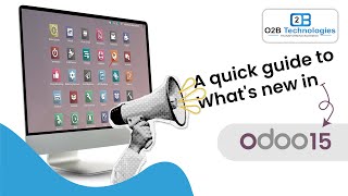 Odoo 15 Explained: Why Your Business Should Upgrade Now | Features, Benefits \u0026 Modules Overview