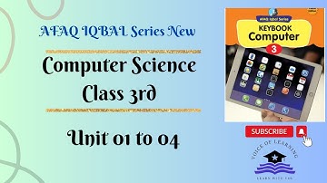 AFAQ Computer Science Class 3 Unit 1 to 4 IQBAL Series New