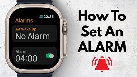 Apple Watch: How To Set An Alarm