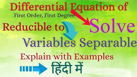 Differential Equations Solve by Reducible to Variables Separable  In Hindi | By Properedu