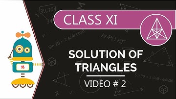 CLASS 11 | SOLUTION OF TRIANGLE | HALF ANGLE FORMULA | NAPIER ANALOGY | AREA OF TRIANGLE