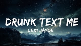 Lexi Jayde - Напиши мне пьяный (текст) ускоренно |