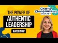The Power Of Authentic Leadership In Charities | Claire Walsh (S1 Ep12)