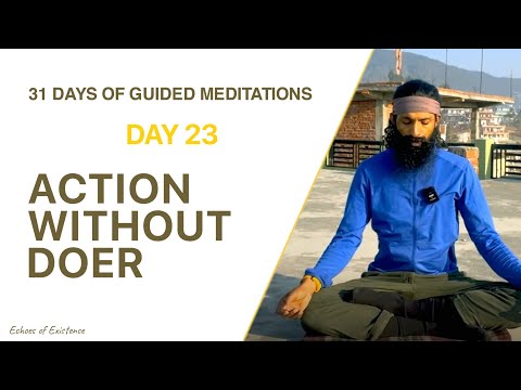 Day 23 — Effortless Action (Without the Doer)│ 31 Days of Guided Meditations