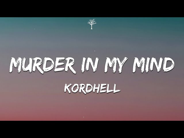 KORDHELL - MURDER IN MY MIND (Lyrics) class=