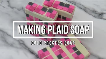 Making Plaid Soap and who inspired me - cold process soap