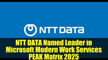 NTT DATA Named Leader in Microsoft Modern Work Services PEAK Matrix 2025