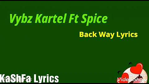 VYBZ KARTEL Ft SPICE BACK WAY LYRICS ♨️👽