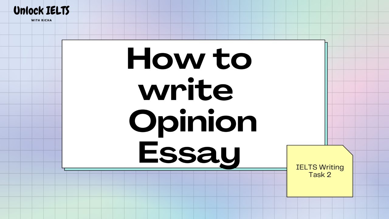 how to write an opinion essay in ielts