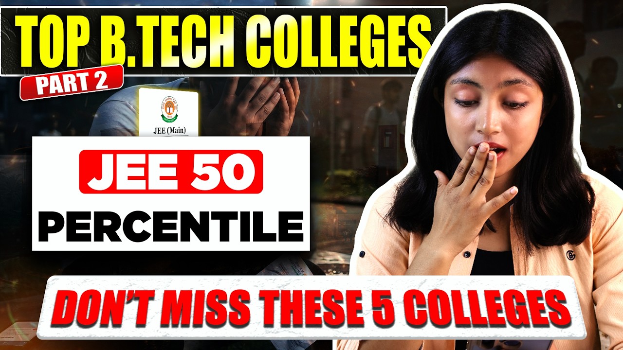 Top BTech College For JEE 50 Percentile | Low JEE Percentile Colleges ...