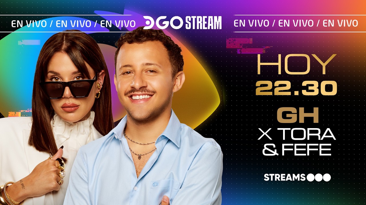 🔴 GH X TORA Y FEDE 🌟 I DGO EN VIVO