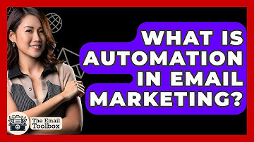 What Is Automation In Email Marketing? - TheEmailToolbox.com