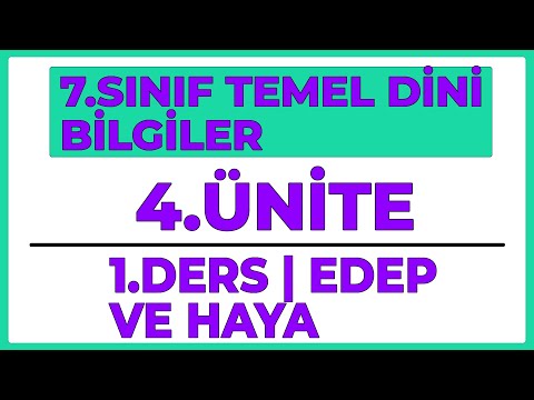 7.SINIF TEMEL DİNİ BİLGİLER | 4.ÜNİTE 1.DERS | EDEP VE HAYA |