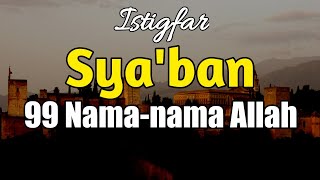 Berkah Bulan Sya'ban, Asmaul Husna 99 Nama Allah, Asmaul Husna Merdu, Lagu Asmaul Husna