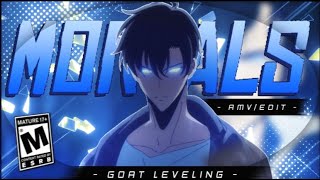 Mortals I Sung Jin Woo Solo Leveling [AMV/Edit]