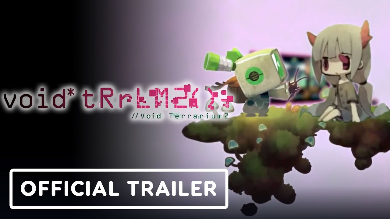 void* tRrLM2(); //Void Terrarium 2 – Official Story Trailer