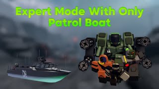 Expert Mode With Only Patrol Boat