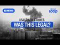 US-Israeli strikes on Iran: Legal loophole or international law violation? | ABC NEWS Loop